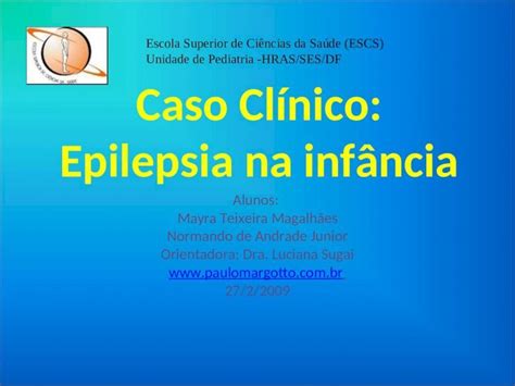 Caso Clínico Epilepsia na infância Download PPT Powerpoint