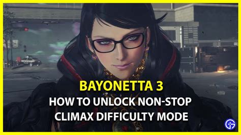 How To Unlock Non Stop Climax Difficulty In Bayonetta 3