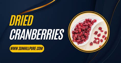 Dried Cranberries Benefits For Digestive Health And Weight Management Sunhill Pure