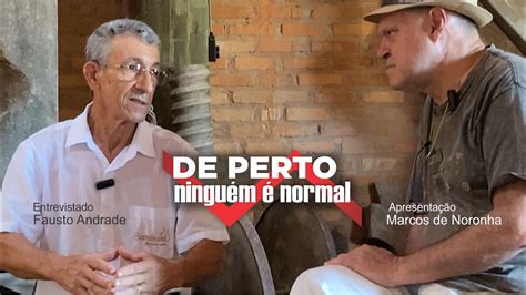 De Perto Ningu M Normal Entrevista Fausto Andrade Podcast Youtube