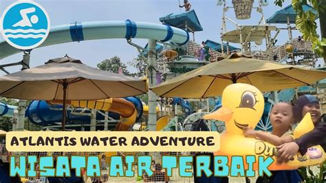 Atlantis Water Adventure Terbaru 2023 Wisata Air Terbaik Di Jakarta