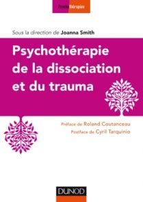 Psychoth Rapie De La Dissociation Et Du Trauma Joanna Smith Cairn Info