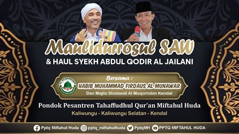 Live Pptq Miftahul Huda Bersholawat Bersama Habib Muhammad Firdaus