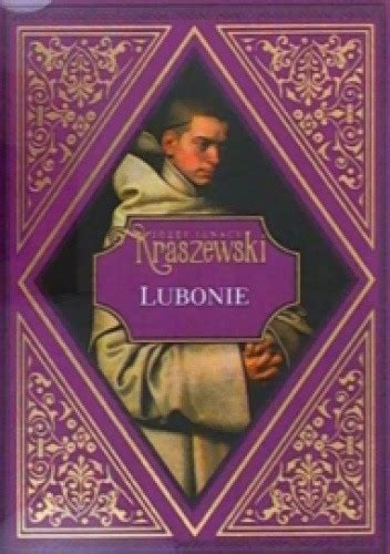 Lubonie Józef Ignacy Kraszewski Książka w Lubimyczytac pl Opinie