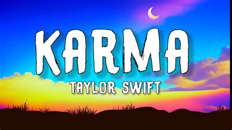 Taylor Swift Karma Lyrics Ft Ice Spice Karma Is My Boyfriend