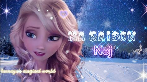 Elsa Ma Raison Nej Youtube