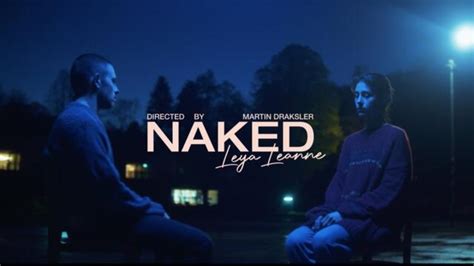 Leya Leanne Naked Official Video Videoclip Bg