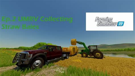 Farming Simulator 22 Umrv Raking Hay And Collecting Straw Bales Ep2