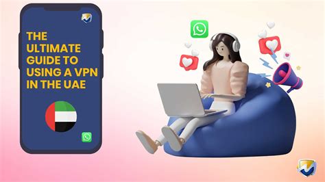 The Ultimate Guide To Using A VPN In The UAE