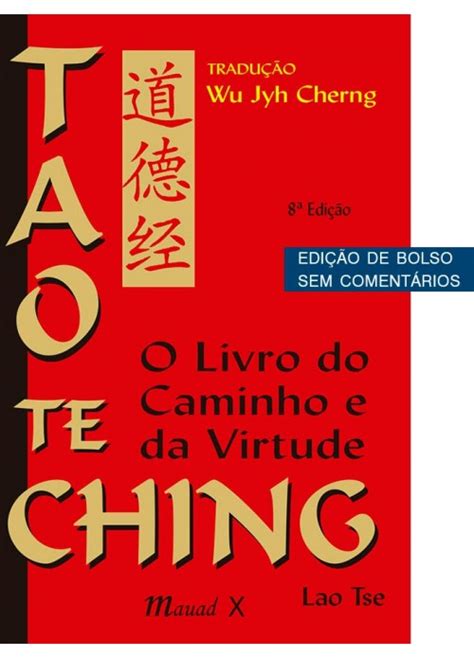 Tao Te Ching O Livro Do Caminho E Da Virtude Edi O De Bolso