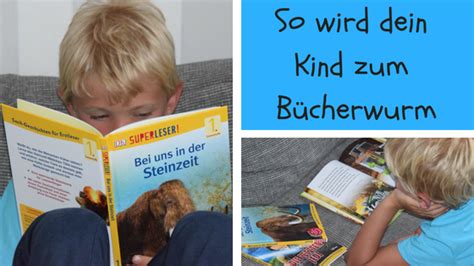 Familie und mehr : So wird dein Kind ein Bücherwurm inkl Buchempfehlung