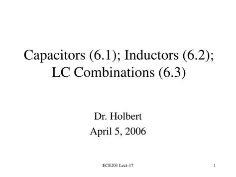 Ppt Capacitors 6 1 Inductors 6 2 Lc Combinations 6 3 Powerpoint Presentation Id 1010070