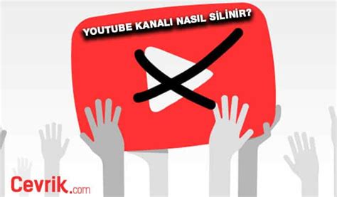 YouTube Kanalı Nasıl Silinir Cevrik