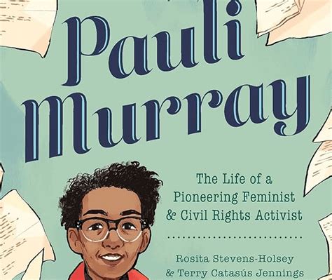 Pauli Murray: The Life of a Pioneering Feminist and Civil Rights Activist - Zinn Education Project