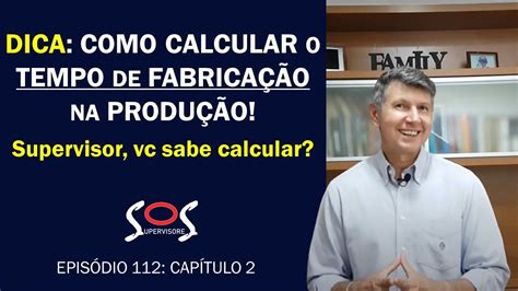 DICA DE COMO CALCULAR O TEMPO DE FABRICAÇÃO NA PRODUÇÃO YouTube