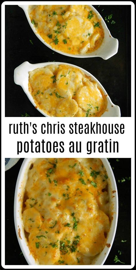 Ruth S Chris Potatoes Au Gratin Copycat Recipe Recipe Potato Side Dishes Recipes Au Gratin