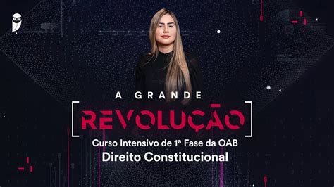 Direito Constitucional Curso Intensivo De Fase Da Oab Xxxvi Exame