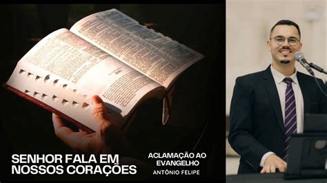 Senhor Fala Em Nossos Cora Es Aclama O Ao Evangelho Ant Nio