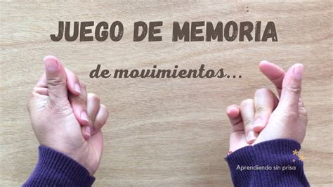 Juego De Memoria De Movimientos Ejercicios De Manos Y Dedos Youtube