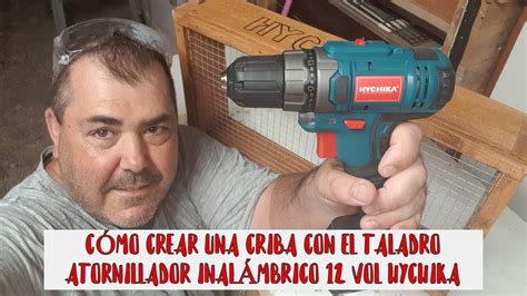 Creamos Una Criba Con El Taladro Atornillador El Ctrico Inal Mbrico V