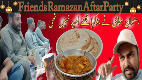 Aftar Party Form Me Aftar Traet With Friends In Hotel Ramazan Aftar