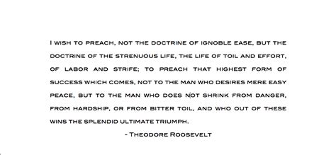 Theodore Roosevelt. The Strenuous Life | Life inspiration, Quotes, Life