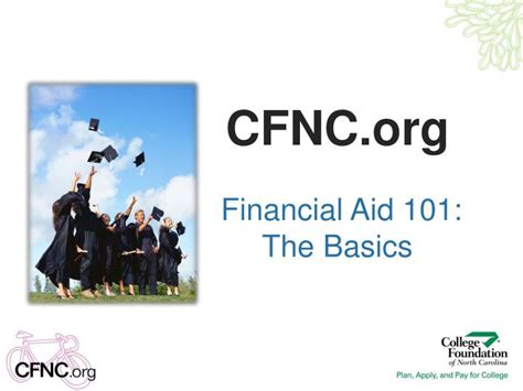 Ppt Cfnc Financial Aid 101 The Basics Powerpoint Presentation Free