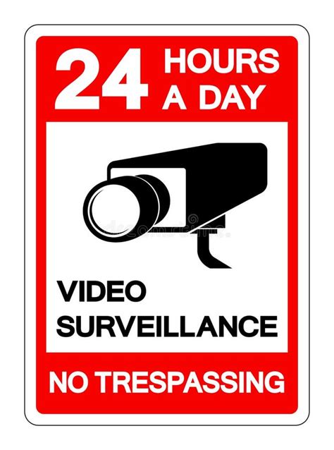 24 Hour A Day Video Surveillance No Trespassing Symbol Sign Vector