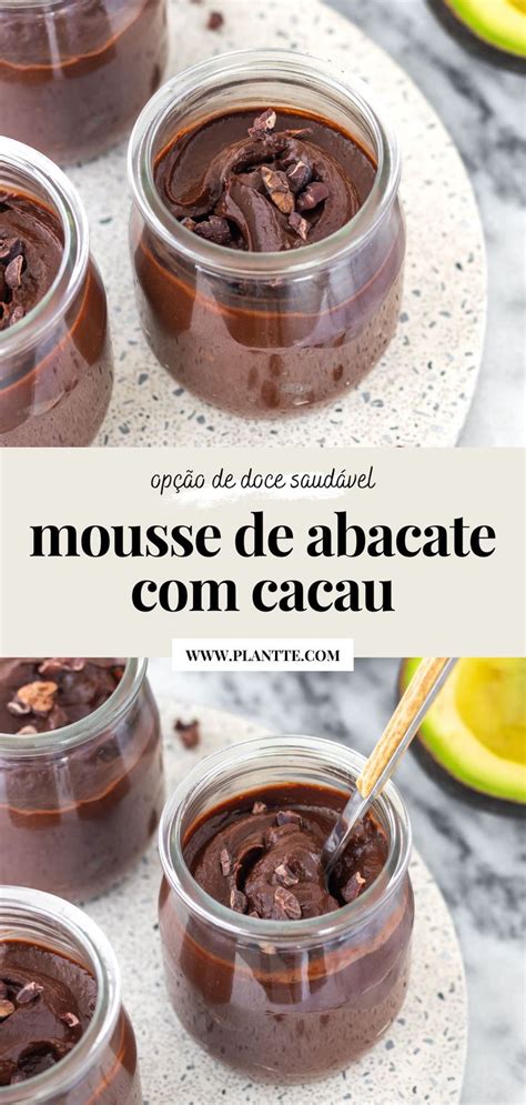 Mousse De Abacate Cacau Plantte Receita Mousse De Abacate