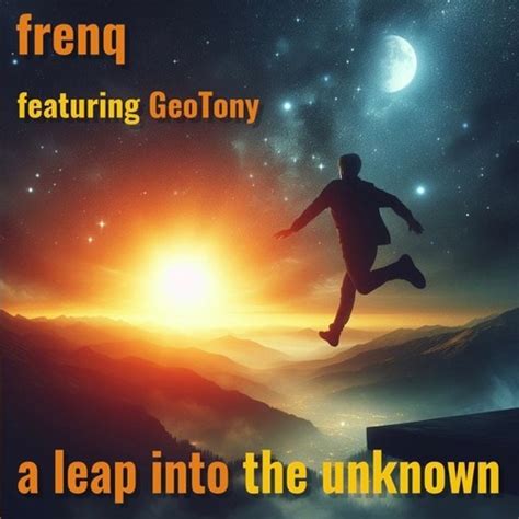 Stream 248 A Leap Into The Unknown By Geotony Listen Online For Free