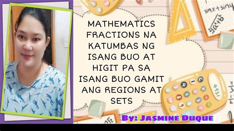 Fractions Na Katumbas Ng Isang Buo At Higit Pa Sa Isang Buo Gamit Ang