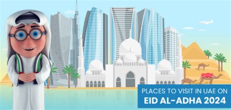 Places To Visit In The UAE During Eid Al Adha 2024