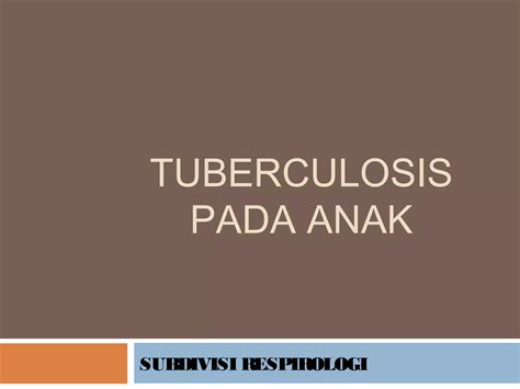 Tuberculosis Pada Anak Ppt