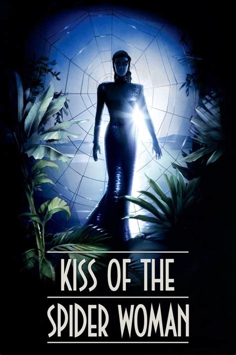 Kiss of the Spider Woman (1985) — The Movie Database (TMDB)