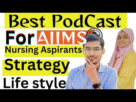 Best PodCast For AIIMS Nursing Aspirants Life Style Fun Strategy