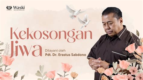 Kekosongan Jiwa Wanita Surgawi Bag Pdt Dr Erastus Sabdono