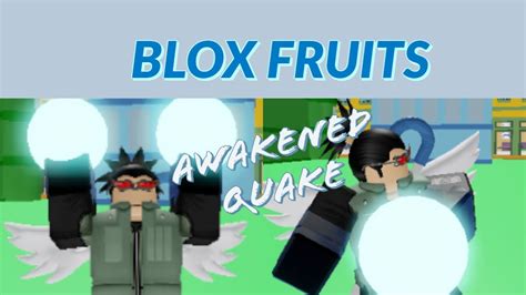 AWAKENED QUAKE SHOWCASE BLOX FRUITS YouTube