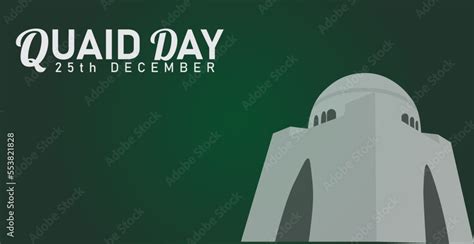 Quaid Day Poster Quaid E Azam Birthday Celebration Poster 25th Of December Poster For Social