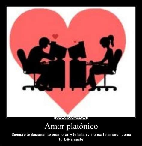 Amor Platónico Desmotivaciones