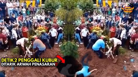 Warga Sampai Heboh Histeris Detik Penggali Kubur Diseret Makhluk