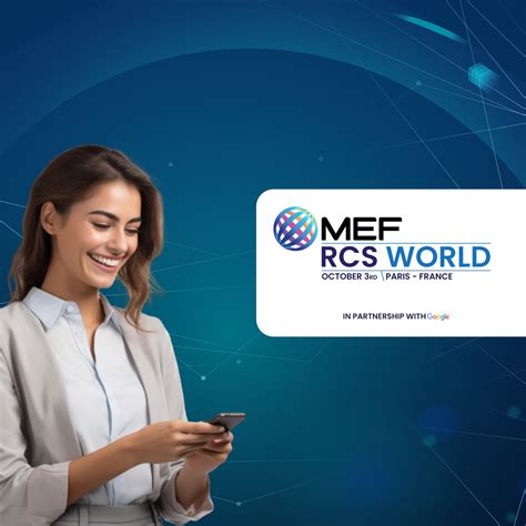 Global Spotlight on Google RCS Messaging: MEF RCS World Event Google HQ