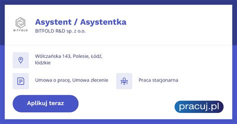 Oferta pracy Asystent Asystentka BITFOLD R D sp z o o Łódź