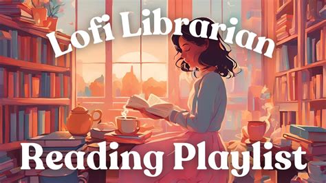 Lofi Librarian Ambience Relaxing Lofi Playlist For Reading