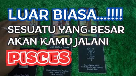 Piscesluar Biasa Sesuatu Yang Besar Akan Kamu Jalani Baca Tarot Zodiak