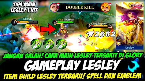 Lesley Hit Terbaru Item Build Lesley Tersakit Cara Main Lesley