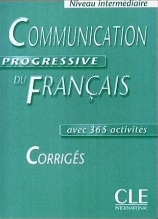 Communication Progressive Du Fran Ais Niveau Interm Diaire Corrig S