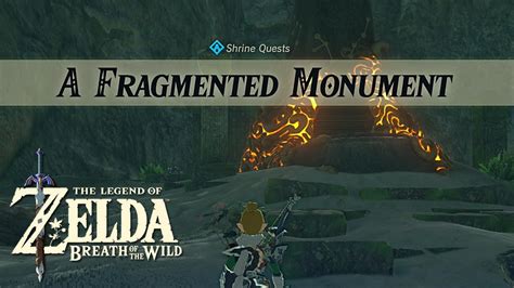 SHRINE QUEST A FRAGMENTED MONUMENT THE LEGEND OF ZELDA BREATH OF