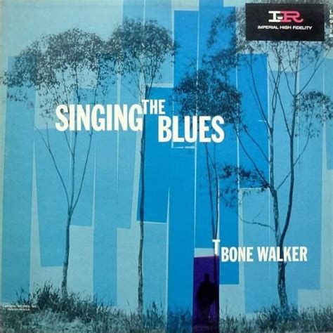 T-Bone Walker - Singing the Blues Lyrics and Tracklist | Genius