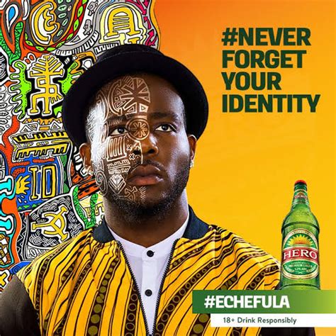 Hero Lager Presents Echefula Never Forget Your Identity Brandessence