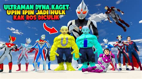 Ultraman Dyna Kaget Upin Ipin Jadi Hulk Jahat Dan Kak Ros Diculik